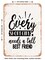DECORATIVE METAL SIGN - Every Short Girl Needs a Tall Best Friend - Vintage Rusty Look
